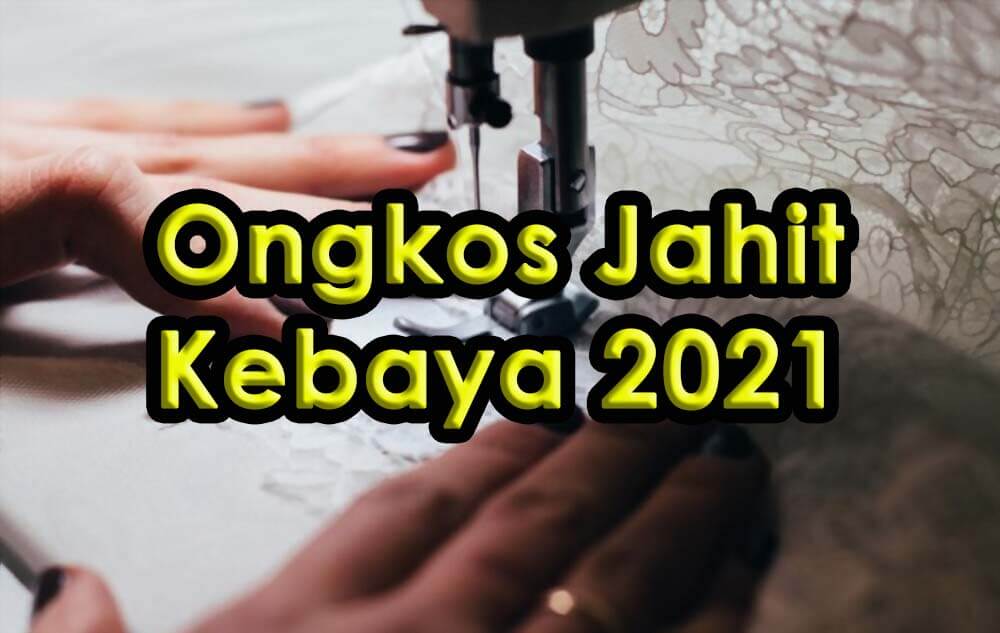 Ongkos Jahit Kebaya Di Bandung Tahun 2021 Terlengkap!